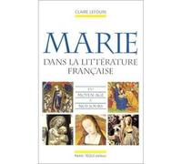 La Vierge Marie dans la littérature française du Moyen-Âge à nos jours