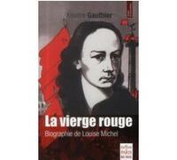 Xavière Gauthier – La Vierge rouge – Biographie de Louise Michel – Broché