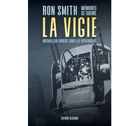 La Vigie, Mémoires de guerre d'un mitrailleur arrière dans les Pathfinders