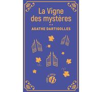 La Vigne des mystères - Agathe Dartigolles - De Boree Eds - Poche - Roman