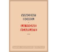 La vigne écarlate Vincent Borel (Auteur)