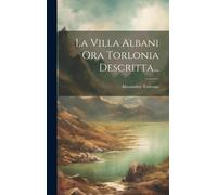 La Villa Albani Ora Torlonia Descritta...