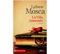 La villa Amarante Lyliane Mosca (Auteur)