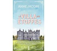 La villa aux étoffes Anne Jacobs (Auteur), Anne-Judith Descombey (Traduction)