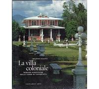 La villa coloniale. Ovidio Guaita. Ediz. illustrata