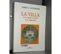 La Villa : de la Rome antique à Le Corbusier
