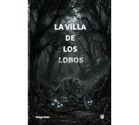 La villa de los lobos: Un thriller sobre corrupción, justicia y secretos enterrados