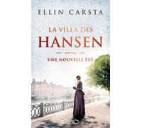 La Villa des Hansen - Tome 2 Une nouvelle ère - Ellin Carsta - Michel Lafon - broché - Roman