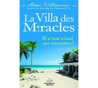 La Villa des Miracles - Et si tout n'était que conscience ? - Tim Brownson - Dauphin Blanc - broché - Essai