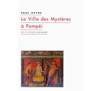 La Villa des Mystères à Pompéi Paul Veyne (Auteur)
