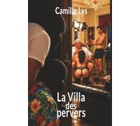 La villa des pervers: Quand des cambrioleurs tombent sur un casting porno