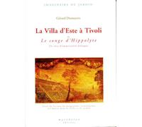 La villa d'Este à Tivoli ou le songe d'Hippolyte - Gérard Desnoyers - Myrobolan - broché - Beau livre