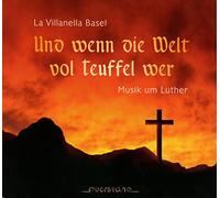 La Villanella Basel - Und Wenn Die Welt Vol Teuffel Wer