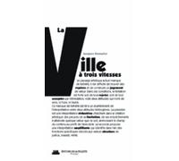 La Ville À Trois Vitesse - Et Autres Essais