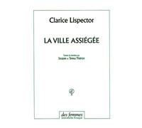 La ville assiégée - Clarice Lispector - Des Femmes - Antoinette Fouque - Poche - Roman