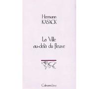 La Ville au-delà du fleuve - Hermann Kasack - Calmann-Levy - broché - Livre