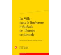 La Ville dans la littérature médiévale de l'Europe occidentale