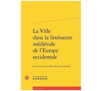 La Ville Dans La Littérature Médiévale De L'europe Occidentale