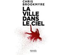 La ville dans le ciel Chris Brookmyre (Auteur), Sébastien Guillot (Traduction)