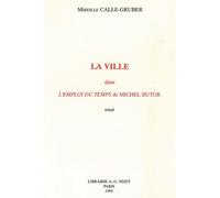 La Ville dans L'Emploi du temps de Michel Butor - Mireille Calle-Gruber - Nizet - broché - Livre