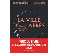 La ville d'après: Détroit, une enquête narrative