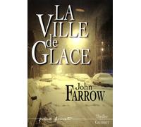 La ville de glace - City of ice - John Farrow - Grasset - broché - Roman
