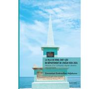 La ville de Kribi, chef-lieu du département de l'Océan 1830-2024