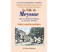 La ville de Meyssac - dans la vicomté de Turenne au bas pays de Limousin