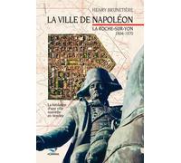 La Ville De Napoléon, La Roche-Sur-Yon T1
