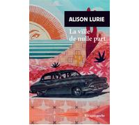 La Ville de nulle part - Alison Lurie - Rivages - Livre