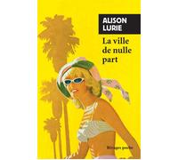 La Ville de nulle part - - Alison Lurie - Rivages - Livre
