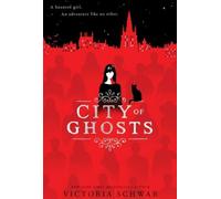 La ville des fantômes (City of Ghosts #1)