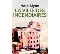 La ville des incendiaires