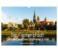 La ville des pêcheurs - Un quartier médiéval à Ulm, Version française (Calendrier mural 2026 DIN A3 portrait), Calendrier CALVENDO mensuel