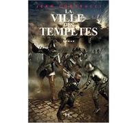 La ville des tempêtes Jean Contrucci (Auteur)
