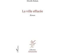 La Ville effacée - Mireille Boluda - L'harmattan - broché - Roman