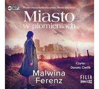 La ville en flammes - Malwina Ferenz (Hörbuch auf Polnisch)