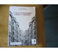 La Ville En Mouvement : Habitat Et Habitants