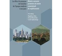 La ville en transition, de l'époque moderne à nos jours.