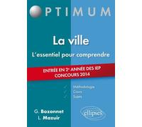 La ville - entrée en 2e année des IEP - concours 2014 Edition 2014 - Grégory Bozonnet - Ellipses - broché - Scolaire / Universitaire