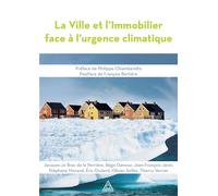 La Ville et l'Immobilier face à l'urgence climatique - Jacques-Jo Brac de La Perriere - Presses De L'ecole Nationale Des Ponts Et Chaussees - broché - Essai