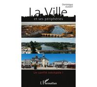 La Ville Et Ses Périphéries - Un Conflit Inévitable ?