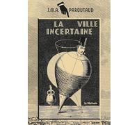 La Ville incertaine