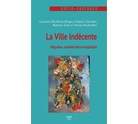La Ville Indécente: Migration, subalternité et hospitalité