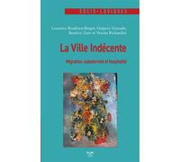 La Ville Indécente: Migration, subalternité et hospitalité