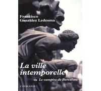 La ville intemporelle: Ou Le vampire de Barcelone