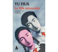 La Ville introuvable - Hua Yu - Actes sud - Poche - Roman