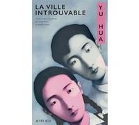La Ville introuvable Hua Yu (Auteur), Angel Pino (Traduction), Isabelle Rabut (Traduction)