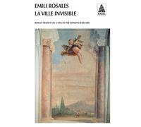 Emili Rosales – La Ville Invisible – Roman – Poche (Traduction : Edmond Raillard)
