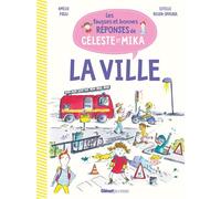 La ville Les fausses et bonnes réponses de Céleste et Mika - Amélie Poggi - Glénat Jeunesse - cartonné - Document jeunesse